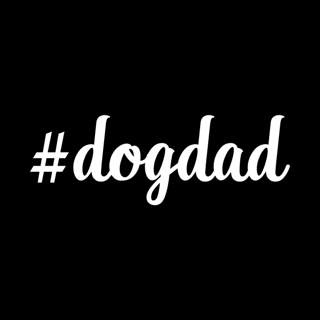 Hashtag Dogdad Funny Merchandise For Crazy Dog Lover Dog Dad by Zamira