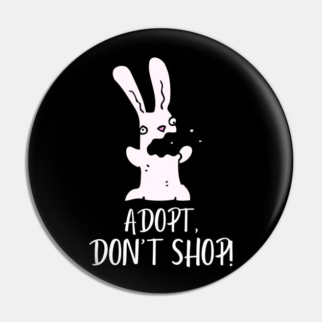 Adopt, Don't Shop. Funny and Sarcastic Saying Phrase, Humor Pin by JK Mercha