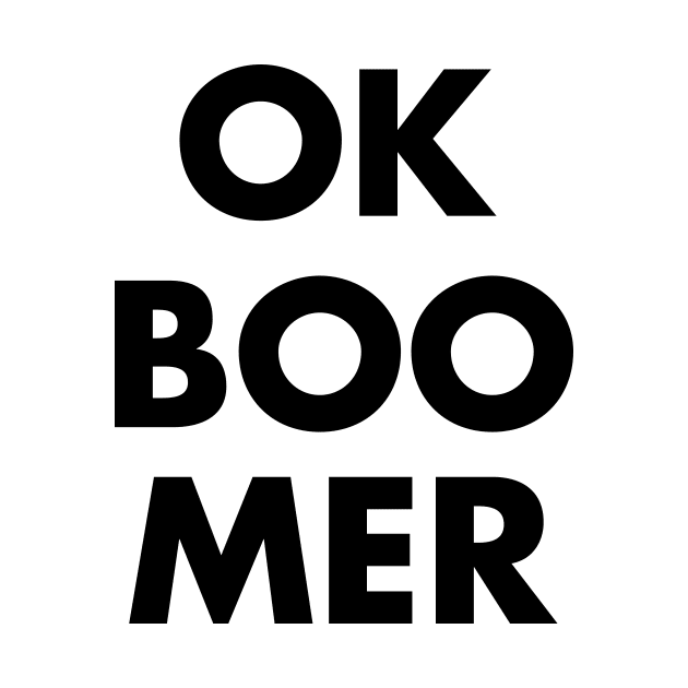 OK, Boomer by artsylab