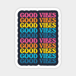 Good Vibes repetition text Magnet