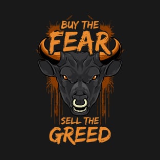 Buy The Fear Sell The Greed Bull Market Trader T-Shirt