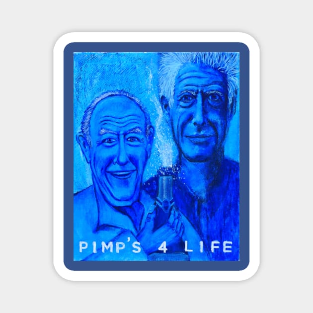 Pimp's For Life Magnet by Kurtcmo