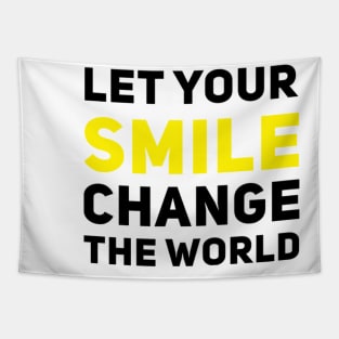 Let your smile change the world Tapestry