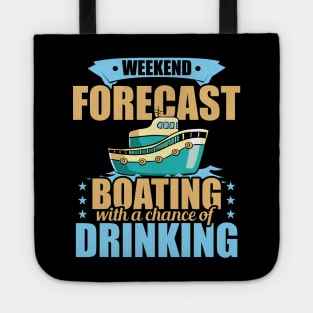 Weekend Forecast Boating with a Chance of Drinking Tote