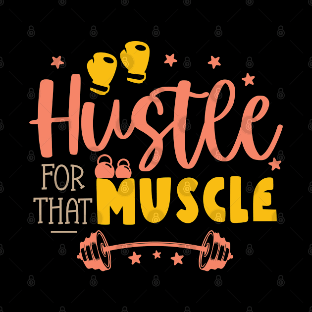 Hustle For That Muscle by Phorase