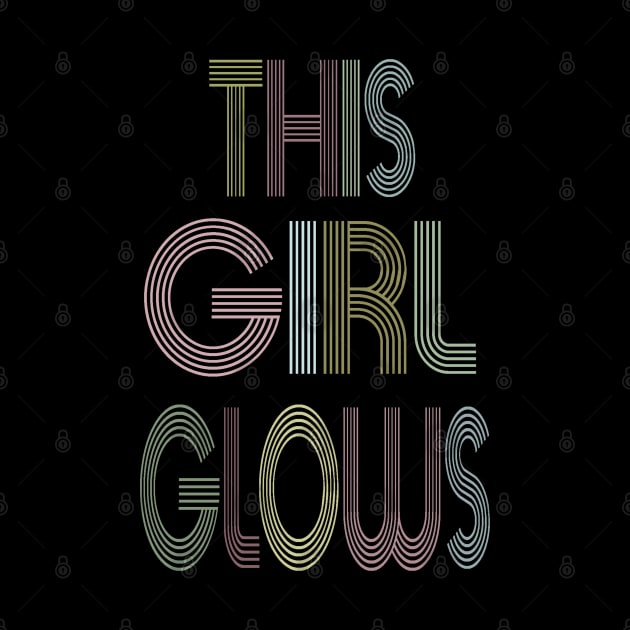 This Girl Glows 80s by Peter smith