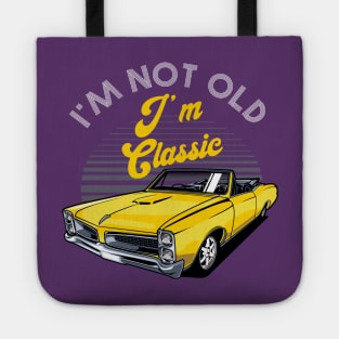 I'm Not Old I'm Classic Funny Car Graphic Tote