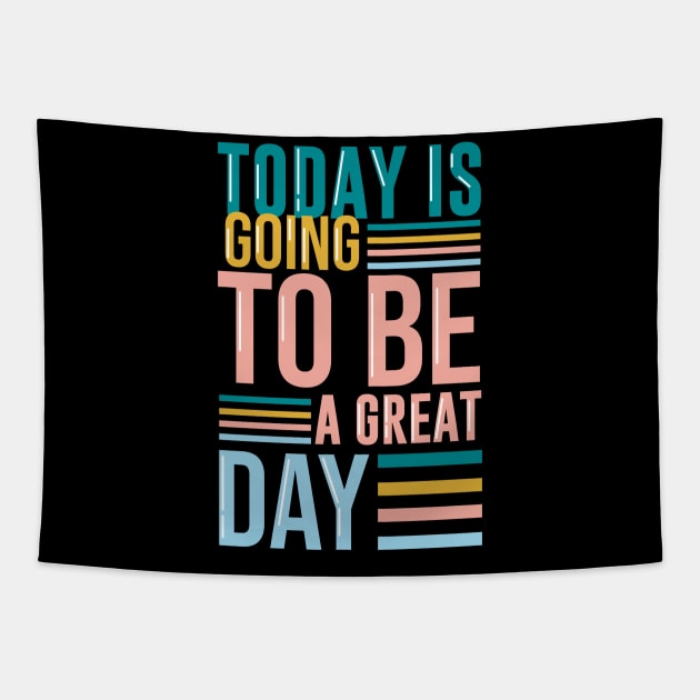 Today is going to be a great day Tapestry by ACH PAINT