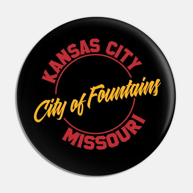 Kansas City - City Of Fountains Pin by eighttwentythreetees
