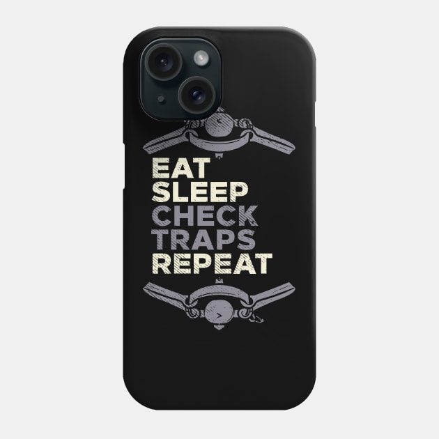 Eat Sleep Check Traps Repeat Phone Case by maxdax