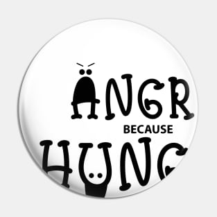 Angry because hungry - funny Pin