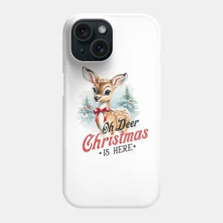 Oh Deer Christmas is here Phone Case