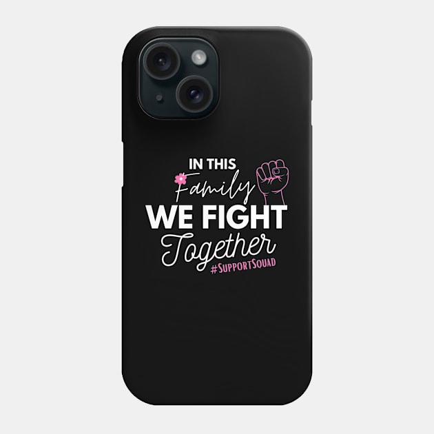 Family Union Fist Pink Ribbon Breast Cancer Fighter Support Gift Phone Case by Illustradise