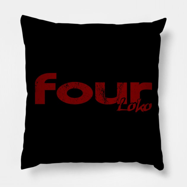 Four Loko Pillow by pjsignman