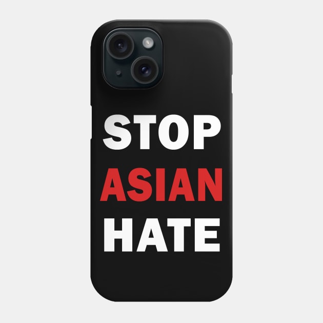 Stop Asian Hate Phone Case by valentinahramov