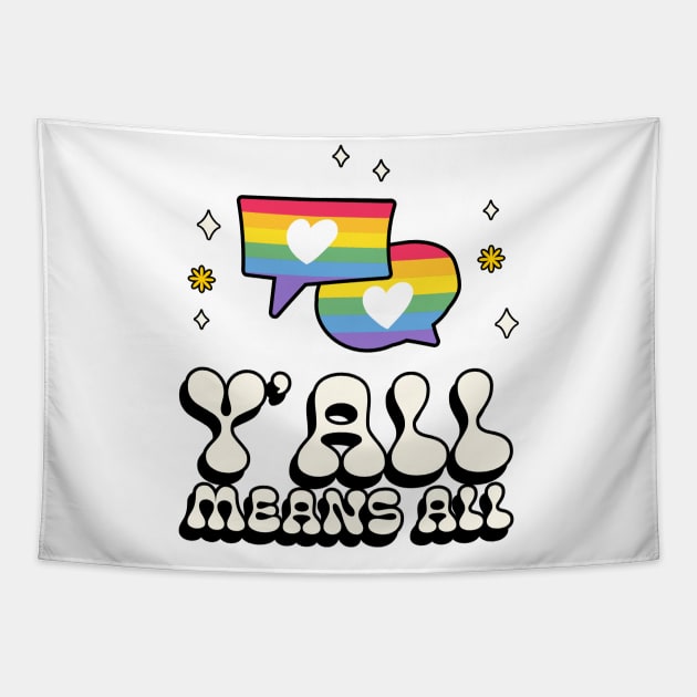 Y'all Means All Funny LGBTQ+ Tapestry by Harmonick-Tees