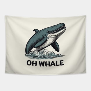 Oh Whale || Funny Quote || Vector Art Tapestry