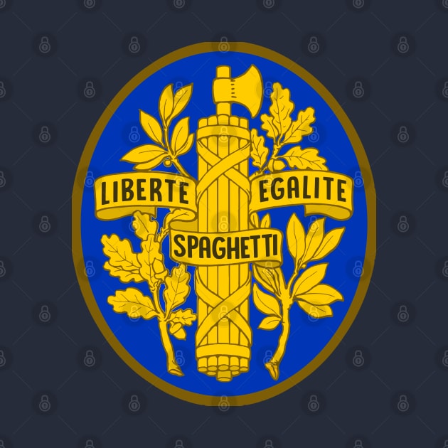 Liberte / Egalite / Spaghetti - Humorous Spoof French Slogan Design by DankFutura