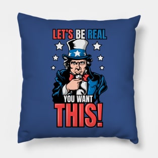 Uncle Sam, You Want THIS!  America Pillow