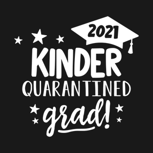 Kinder 2021 Quarantined Graduation T-Shirt