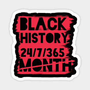 Black History Month 24/7/365 Black men African American Magnet