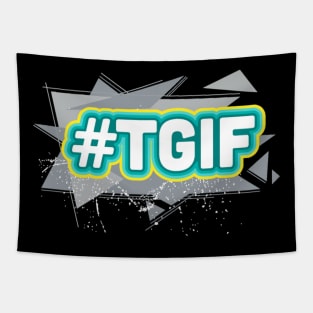 TGIF (Thank God It's Friday) Tapestry
