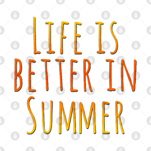 Life is better in summer Hello Summer Cute Summer Blue Typography by BoogieCreates