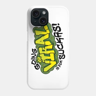 Going Viral is for Suckas Phone Case