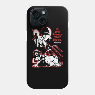 It will freeze your blood Phone Case