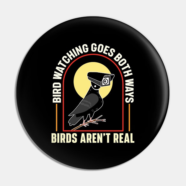 Bird Watching Goes Both Ways – Birds Aren’t Real Pin by RiseInspired