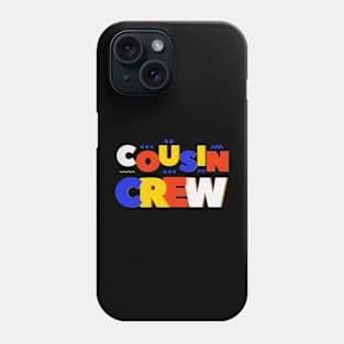 Cousin Crew For Toddlers Phone Case