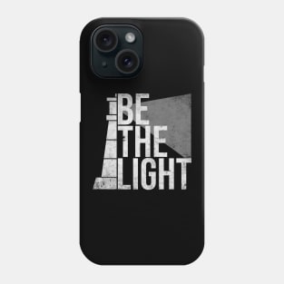 Be the Light Phone Case