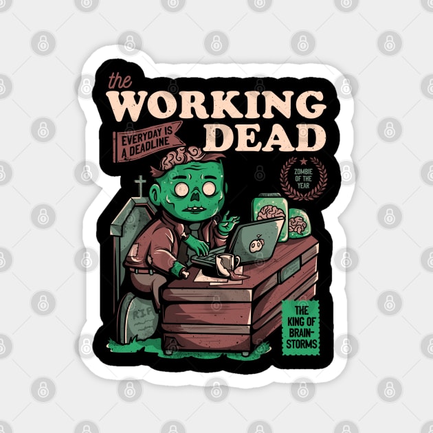 The Working Dead - Funny Zombie Office Gift Magnet by eduely