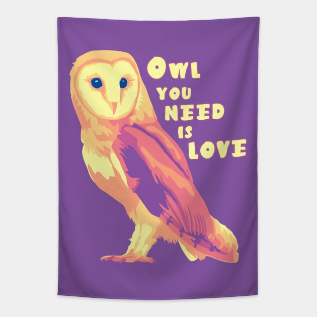Owl You Need Is Love Tapestry by Slightly Unhinged