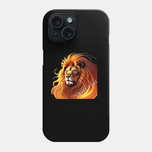 Be like a lion Phone Case