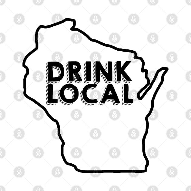 Wisconsin Drink Local Beer Black by mindofstate