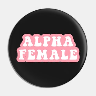 Alpha Female Pin