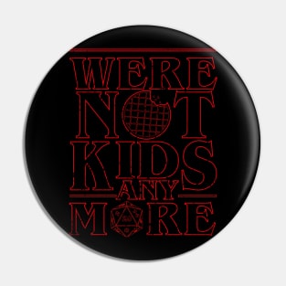 STRANGER THINGS 3: WERE NOT KIDS ANYMORE GRUNGE STYLE Pin