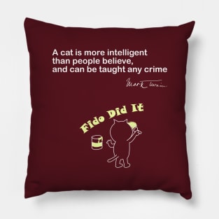 A Cat Can be Taught Any Crime - Mark Twain Quote Pillow