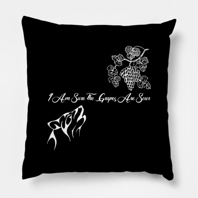 I Am Sure The Grapes Are Sour White On Black Pillow by Threads & Trades