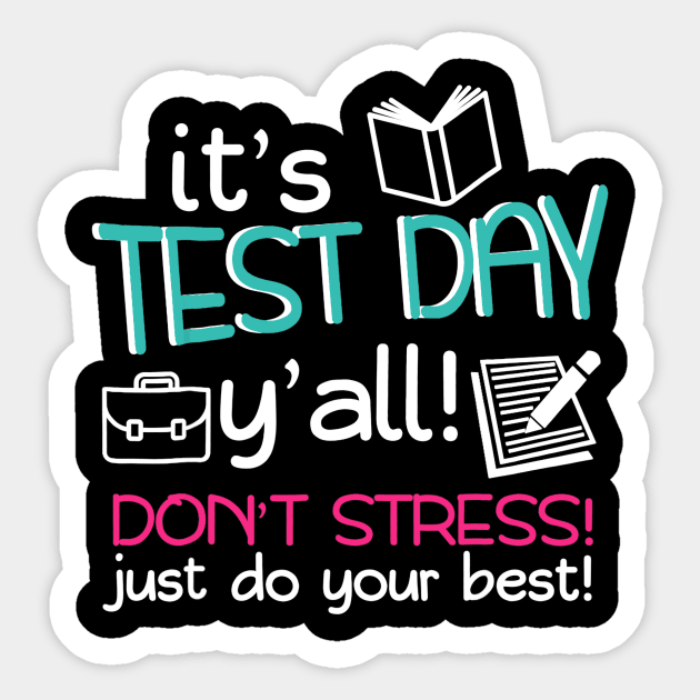 Test Day Teacher Testing Exam End Of Year T-Shirt Test Day Teacher Testing Exam End Of Year T-Shirt