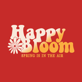 Happy Bloom Flower Typography T-Shirt