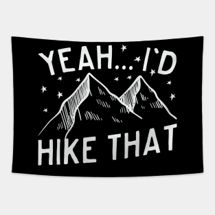 Yeah... I'd Hike That Mountain Hiking Tapestry