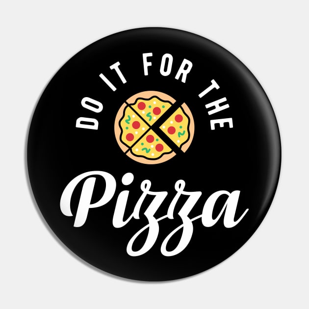 Do It For The Pizza Pin by brogressproject