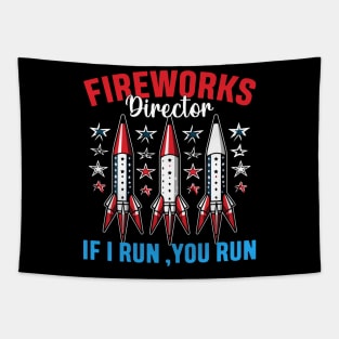 Funny Fireworks Director If I Run You Run 4th Of July Tapestry