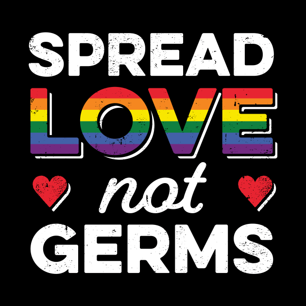 LGBT Pride Social Distancing Quarantine Spread Love Not Germs by mindeverykind