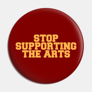 STOP SUPPORTING ART Pin