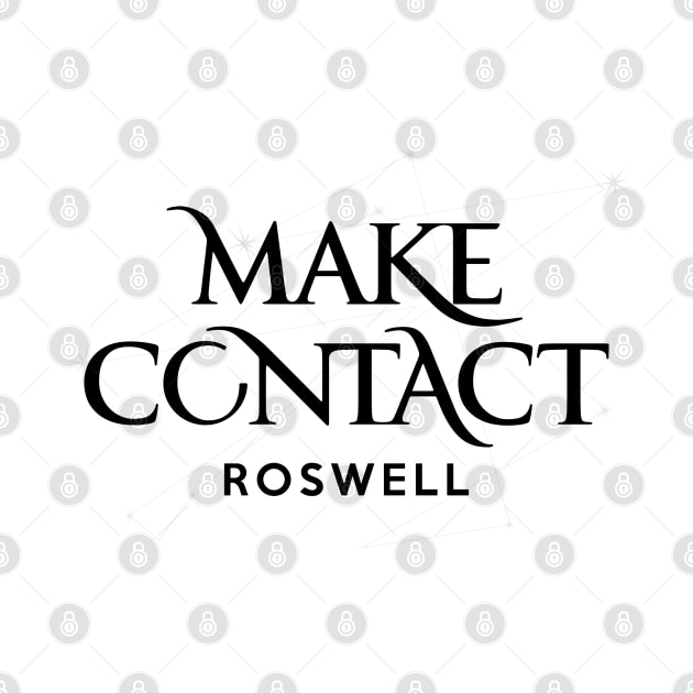 Roswell - Make Contact by BadCatDesigns