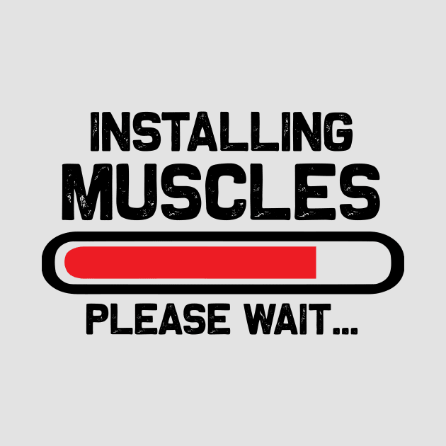 Installing Muscles Please Wait by Be Awesome 