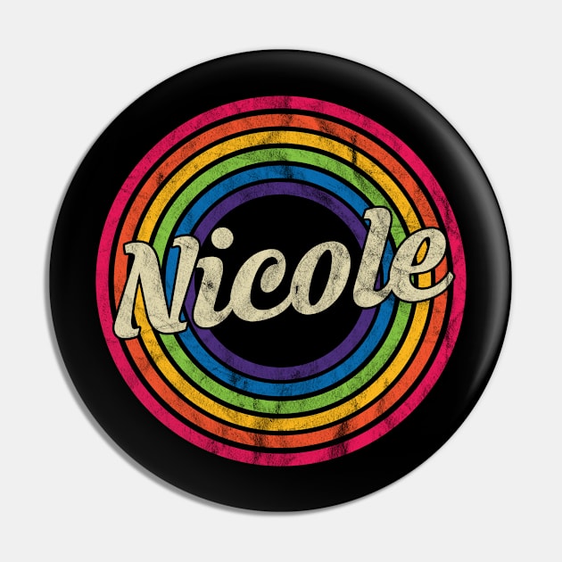 Nicole - Retro Rainbow Faded-Style Pin by MaydenArt